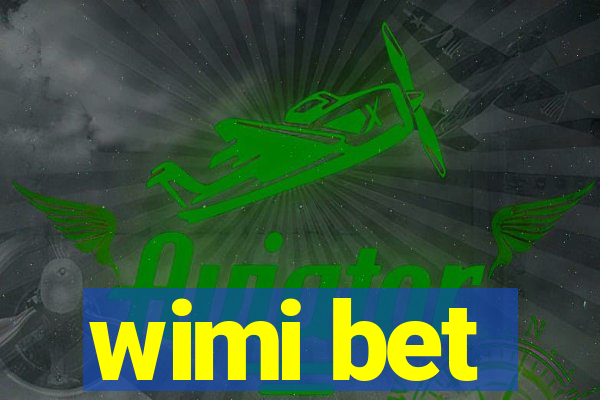 wimi bet